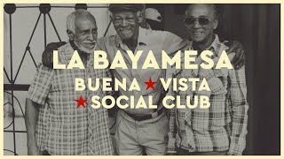 Buena Vista Social Club  La Bayamesa 2021 Remaster Official Video [upl. by Tawney]