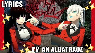 Im an Albatraoz Lyrics Kakegurui season 1 amp 2 AMVEdit [upl. by Lady]