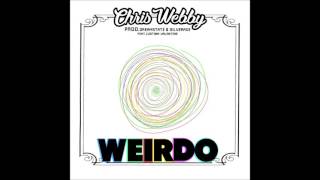 Chris Webby  Weirdo feat Justina Valentine prod Dreamstate amp Silver Age [upl. by Gaves657]