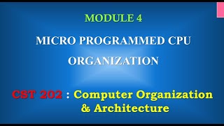 Microprogrammed CPU Organisation  M45  CST 202 Computer Organisation and Architecture [upl. by Adena]