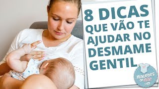 DESMAME NOTURNO GENTIL 8 DICAS QUE VÃO FACILITAR SUA VIDA  MACETES DE MÃE [upl. by Anaejer]