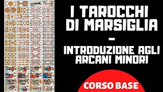 I TAROCCHI DI MARSIGLIA  Arcani minori  Introduzione Corso base [upl. by Latterll]