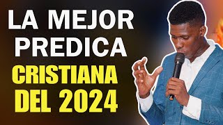 La MEJOR PREDICA CRISTIANA del 2024 [upl. by Paddy]