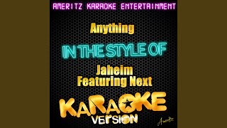 Anything In the Style of Jaheim Feat Next Karaoke Version [upl. by Cj]