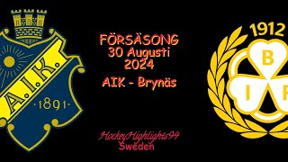 FÖRSÄSONG 2024  AIK VS BRYNÄS  30 AUGUSTI 2024 [upl. by Anauqat]