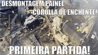 DESMONTAGEM E LAVAGEM PAINEL COROLLA DE ENCHENTE LIGOU  SAGA COROLLA EP 5 [upl. by Animsay816]