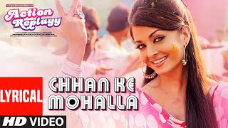 Lyrical Chhan Ke Mohalla  Action Replayy  Sunidhi Chauhan Ritu Pathak  Pritam [upl. by Narra]