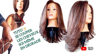 Comment couper ses cheveux en dégradé  technique facile layershaircut [upl. by Stillman473]