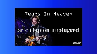 Tears In Heaven  Karaoke  Eric Clapton [upl. by Chud123]