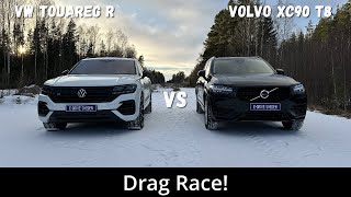 2023 Volvo XC90 T8 Recharge 455hp vs 2022 Volkswagen Touareg R eHybrid 462hp  Drag Race  4K [upl. by Eanal]