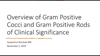 Selected Gram Positive Bacteria of Clinical Significance  Jackie Sherbuk MD [upl. by Sinnaoi]