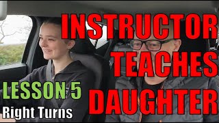 Lesson 5 Learning Right Turns amp Junctions with Hannah  Instructor Teaching Daughter [upl. by Christianna]