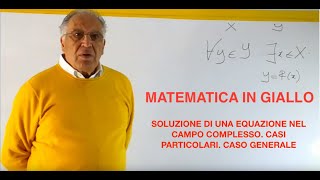 SOLUZIONE DI UNA EQUAZIONE NEL CAMPO COMPLESSO CASI PARTICOLARI CASO GENERALE [upl. by Aehta859]