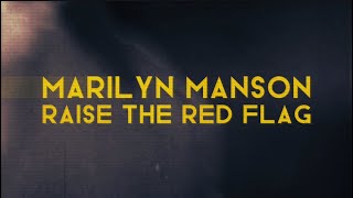 Marilyn Manson  raise the red flag  lyrics marilynmanson [upl. by Maitland300]