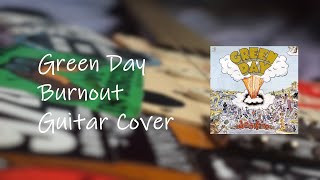 Green Day  Burnout Guitar Cover [upl. by Khudari]