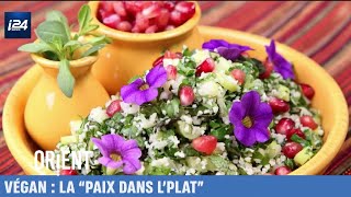 ORIENT  Cuisine vegan  la paix dans le plat [upl. by Rudy]