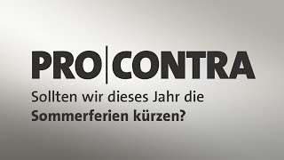 Wegen Corona Sommerferien verkürzen  Pro und Contra [upl. by Berk]