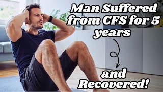 Jamess Inspiring CFS Recovery Story [upl. by Wachter616]