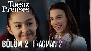 Taçsız Prenses 2 Bölüm 2 Fragmanı [upl. by Lewert]