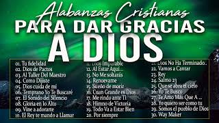 MUSICA CRISTIANA PARA SENTIR LA PRESENCIA DE DIOS 🔥 HERMOSAS ALABANZAS CRISTIANAS DE ADORACION 2023 [upl. by Biddy]