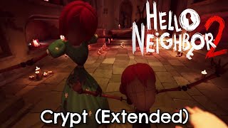 Hello Neighbor 2 OST  Crypt Extended [upl. by Tati]