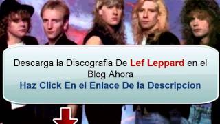 Descarga Def Leppard Discografia Completa Ahora [upl. by Herzberg]