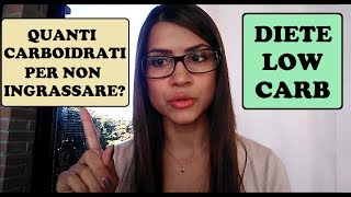 🍏 DIETE LOW CARB quanti carboidrati per NON INGRASSARE [upl. by Abbotsen]