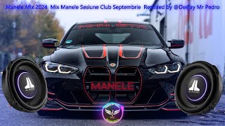 Manele💢Manele Club Noi si Vechi ‖❌Manele Mix Sesiune Septembrie 2024❌‖Mixed by DjMrPedroYouTube [upl. by Priscilla]