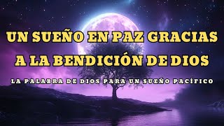 Sueño En Paz Gracias A La Bendición De Dios y Versículos Bíblicos Poderosos [upl. by Enytsirhc]