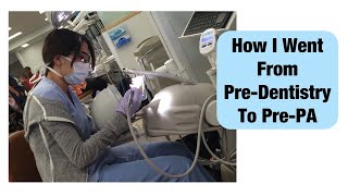 Going From PreDental to PrePA [upl. by Dduj]