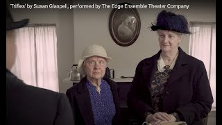 Trifles by Susan Glaspell performed by The Edge Ensemble Theater Company [upl. by Anilat]