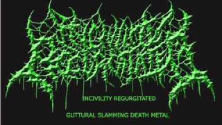 Incivility Regurgitated  Full EP [upl. by Narot267]