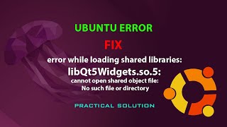 UBUNTU FIX error while loading shared libraries libQt5Widgetsso5 [upl. by Ennairek346]