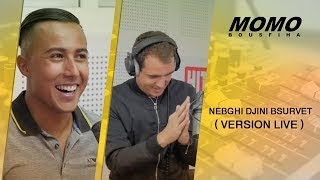 Aymane Serhani avec Momo  Nebghi Djini Bsurvet  Version Live [upl. by Aisha]