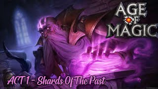 AGE OF MAGIC  ACT 1  Shards of the past  Gameplay [upl. by Clair]