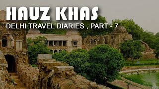 EP7 Hauz khas ❤️  Delhi travel diaries  Part7 [upl. by Keller288]