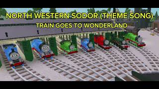 NORTH WESTERN SODOR THEME SONG TRAIN GOES TO WONDERLAND MUSIC VIDEO [upl. by Kronick]