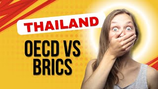 Thailand OECD vs BRICS [upl. by Annairt]