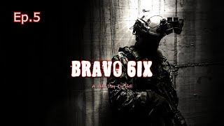 BRAVO 6IX A Cold Day In Hell Ep5 [upl. by Eldreda183]