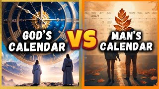 Gods Calendar vs Mans Calendar [upl. by Danyluk]