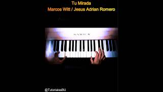 Tu Mirada Marcos Witt ft Jesus Adrian RomeroTutorial Pianoquotacordes y melodiaquotFACILPrincipiante [upl. by Fabria]