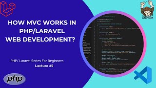 How MVC Works in PHPLaravel Web Development Laravel For Beginners Lecture05 [upl. by Enilarak317]