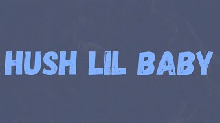 DBlock Europe  Hush Lil Baby Lyrics [upl. by Kind]