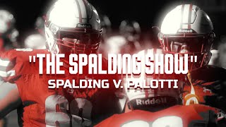 quotThe Spalding Showquot  Archbishop Spalding v Palotti High School Football  Cinematic Recap [upl. by Freytag]