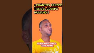 Cuánto Huesos Tiene El Cuerpo Humano 🇩🇴😱 [upl. by Hermy]