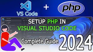 How to run PHP in Visual Studio Code on Windows 1011 2024 Update PHP Developers [upl. by Hsekin]