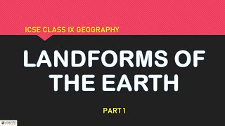 ICSE CLASS 9 GEOGRAPHY  LANDFORMS THE EARTH PART 1  MOUNTAINS [upl. by Hertha]