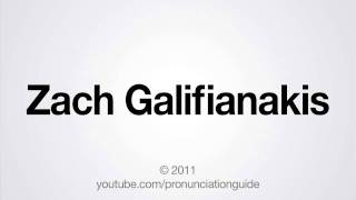 How to Pronounce Zach Galifianakis [upl. by Landry695]