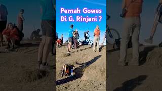 Gowes G Rinjani pendakiindonesia pendaki gunung rinjani gowes lombok gowesindonesia shorts [upl. by Ardnuassac]