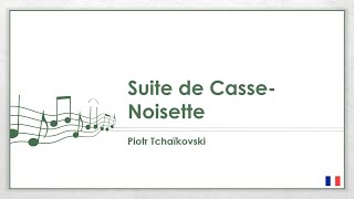 Piotr Tchaïkovski  Suite de CasseNoisette FR [upl. by Airdnaxila]